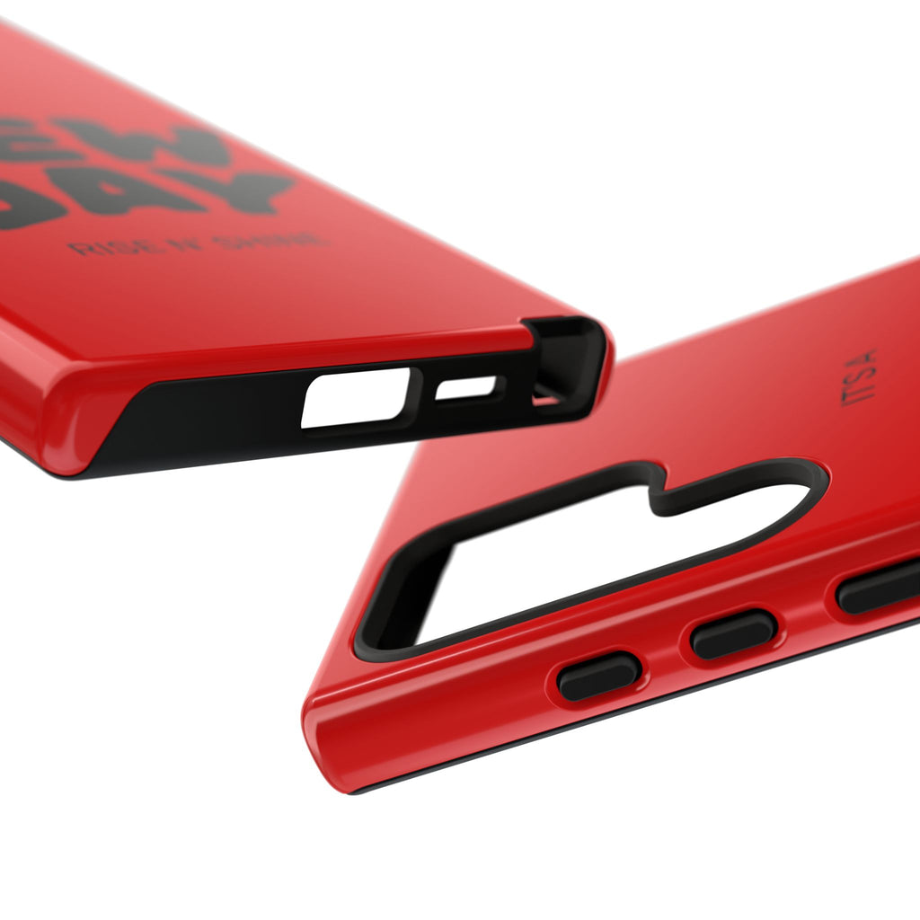 Red 'It's a New Day - Rise N' Shine' Phone Case — Motivational Protective Cover
