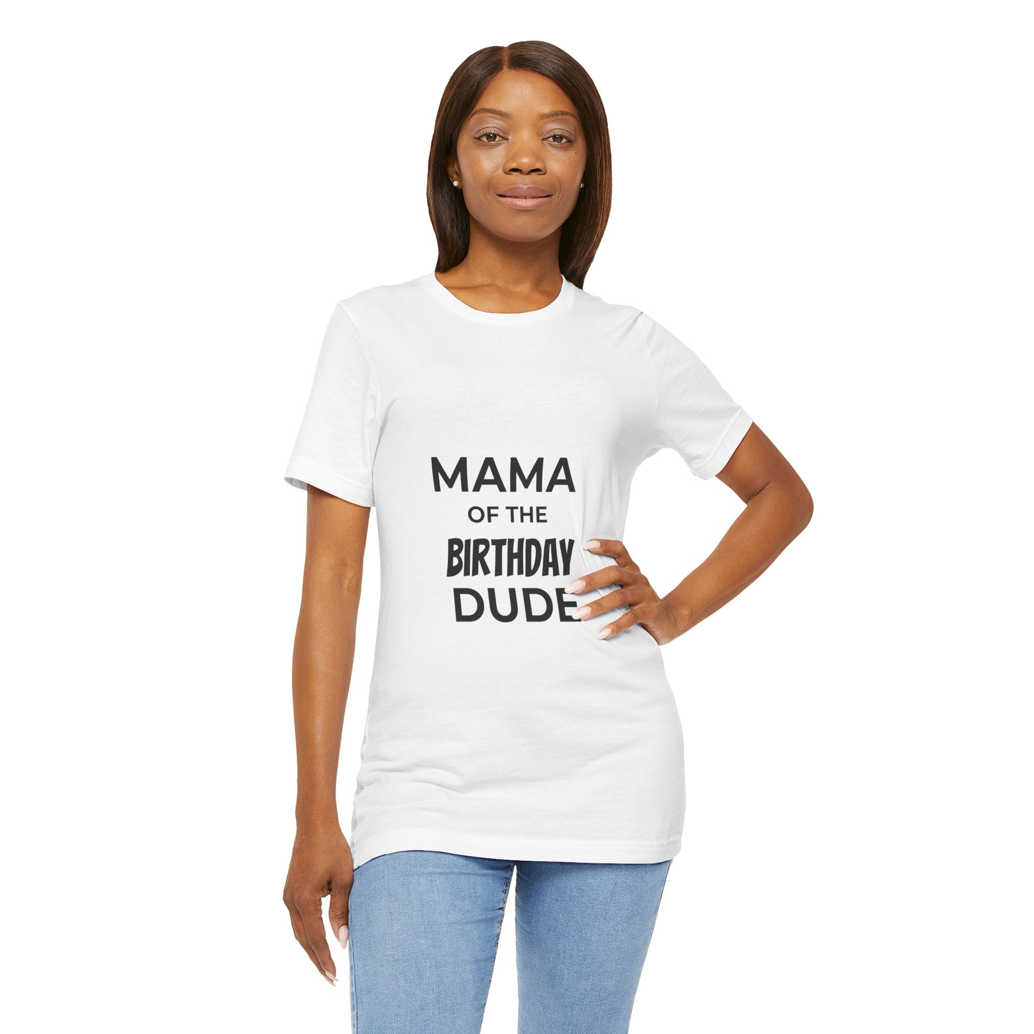 Mama of the Birthday Dude Tee — Funny Mom Birthday Shirt for Party Celebrations