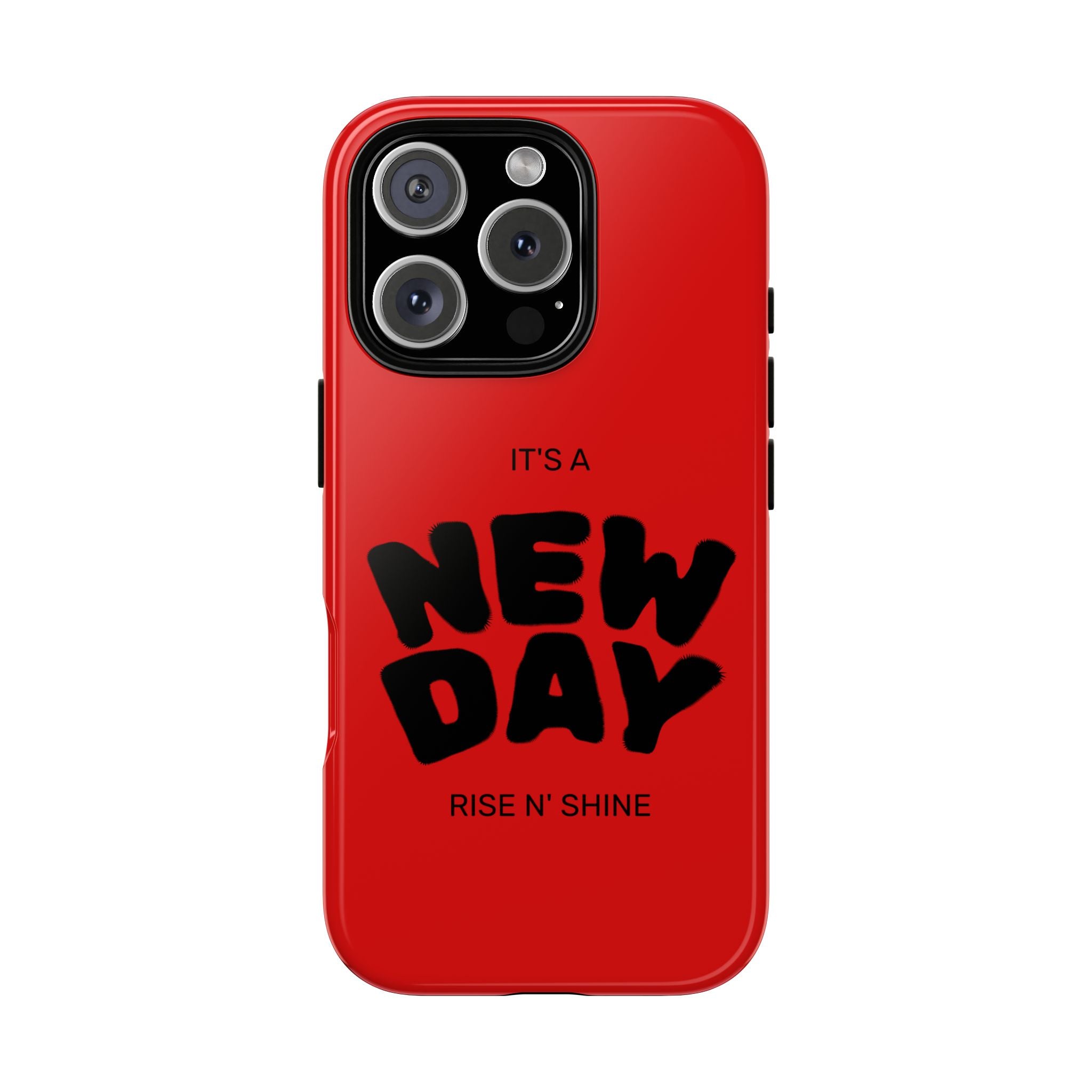 Red 'It's a New Day - Rise N' Shine' Phone Case — Motivational Protective Cover