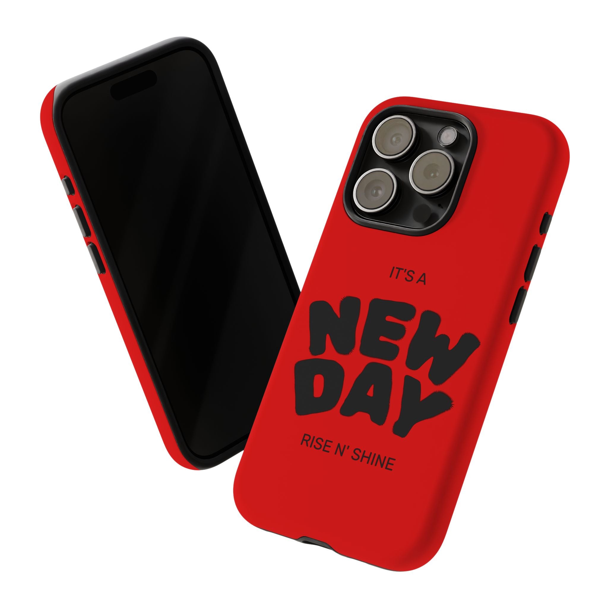 Red 'It's a New Day - Rise N' Shine' Phone Case — Motivational Protective Cover