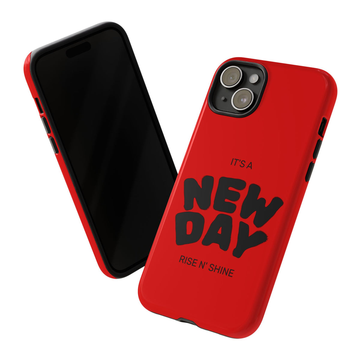 Red 'It's a New Day - Rise N' Shine' Phone Case — Motivational Protective Cover