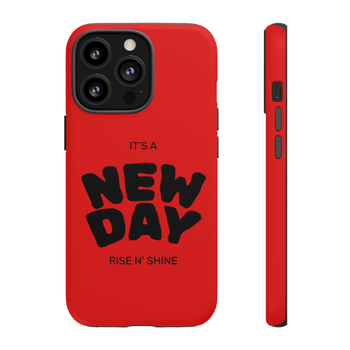 Red 'It's a New Day - Rise N' Shine' Phone Case — Motivational Protective Cover