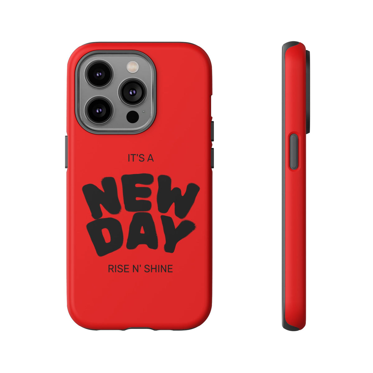 Red 'It's a New Day - Rise N' Shine' Phone Case — Motivational Protective Cover