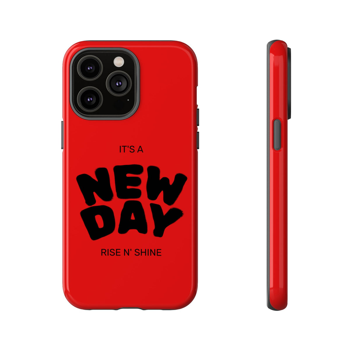 Red 'It's a New Day - Rise N' Shine' Phone Case — Motivational Protective Cover