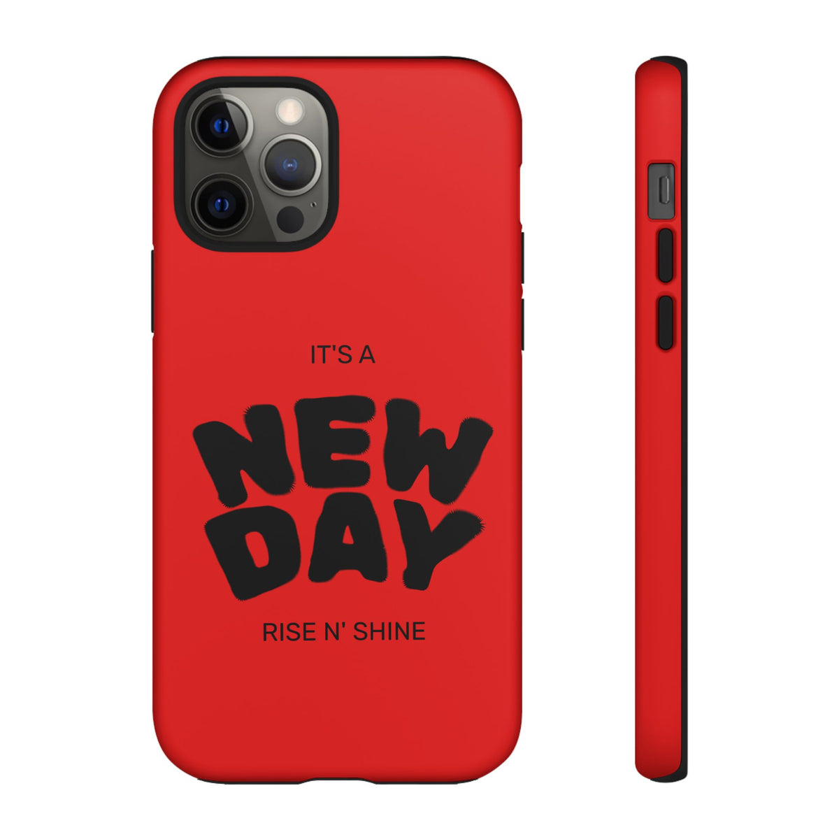 Red 'It's a New Day - Rise N' Shine' Phone Case — Motivational Protective Cover