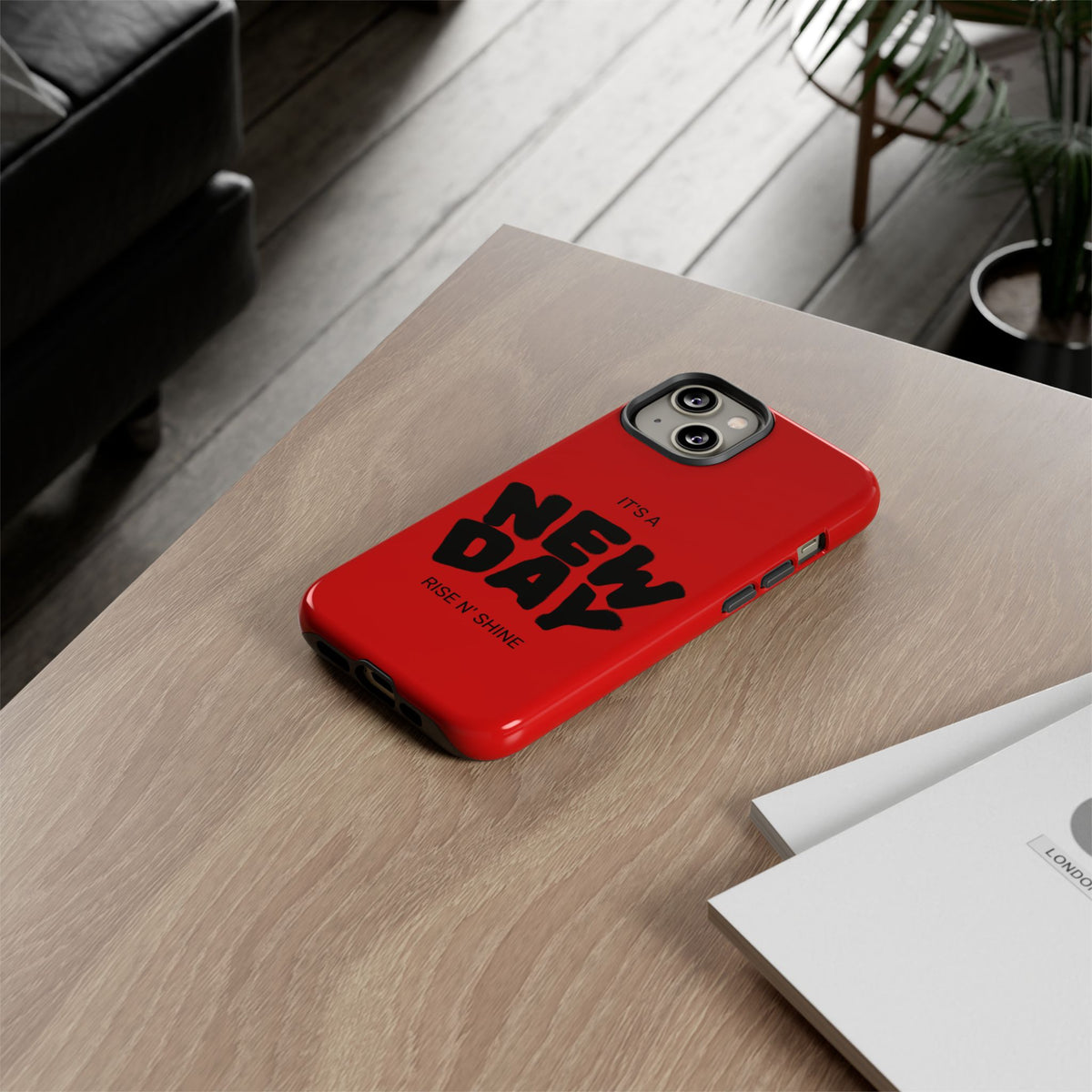 Red 'It's a New Day - Rise N' Shine' Phone Case — Motivational Protective Cover