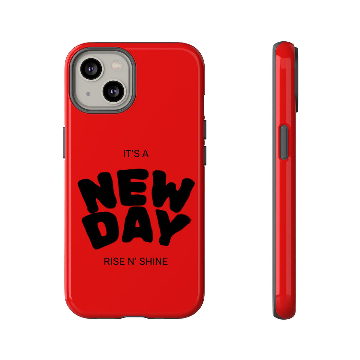 Red 'It's a New Day - Rise N' Shine' Phone Case — Motivational Protective Cover