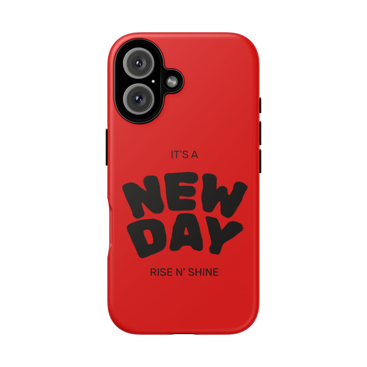 Red 'It's a New Day - Rise N' Shine' Phone Case — Motivational Protective Cover