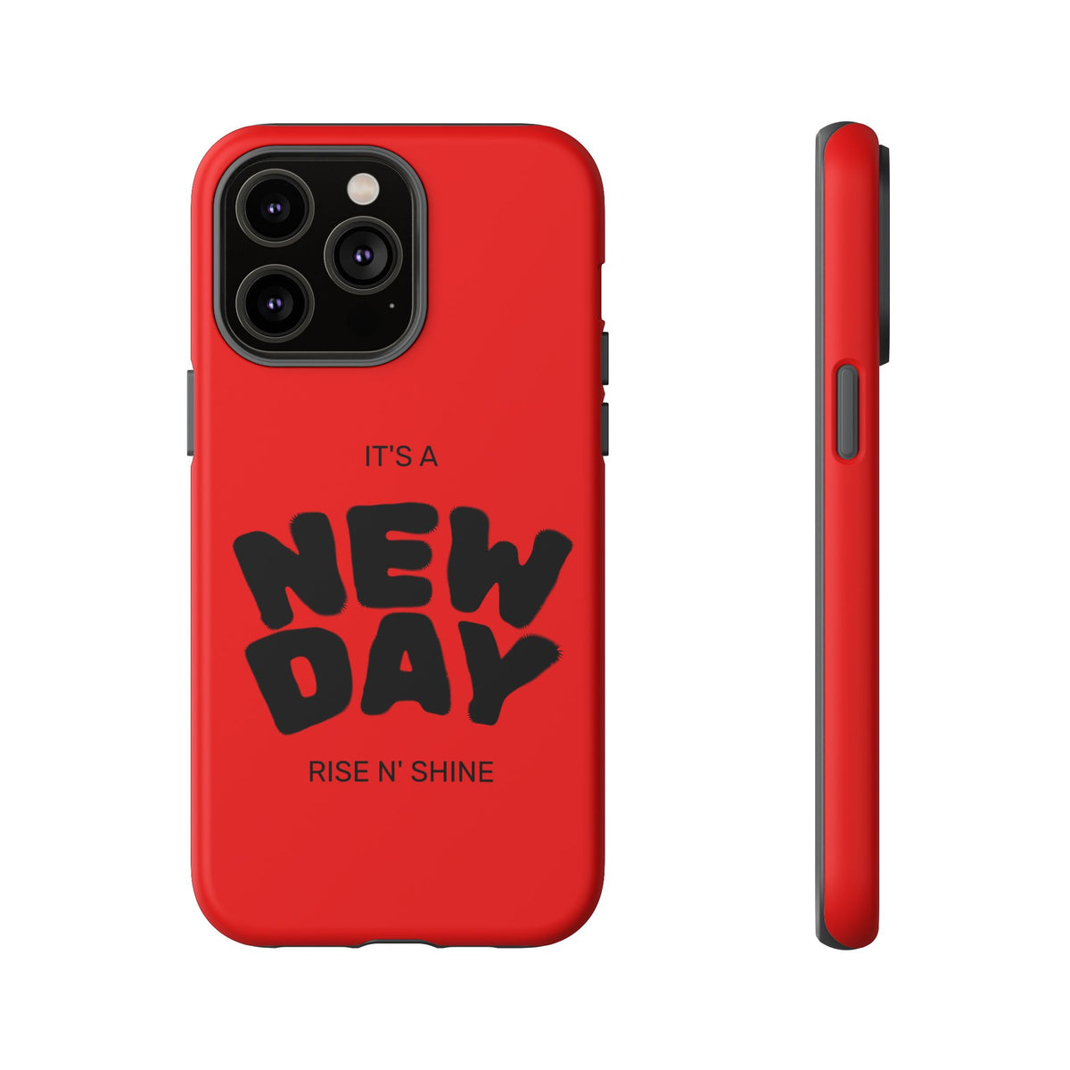 Red 'It's a New Day - Rise N' Shine' Phone Case — Motivational Protective Cover