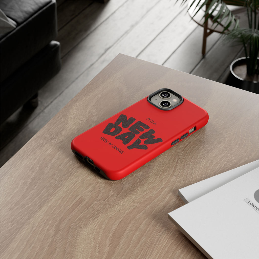 Red 'It's a New Day - Rise N' Shine' Phone Case — Motivational Protective Cover