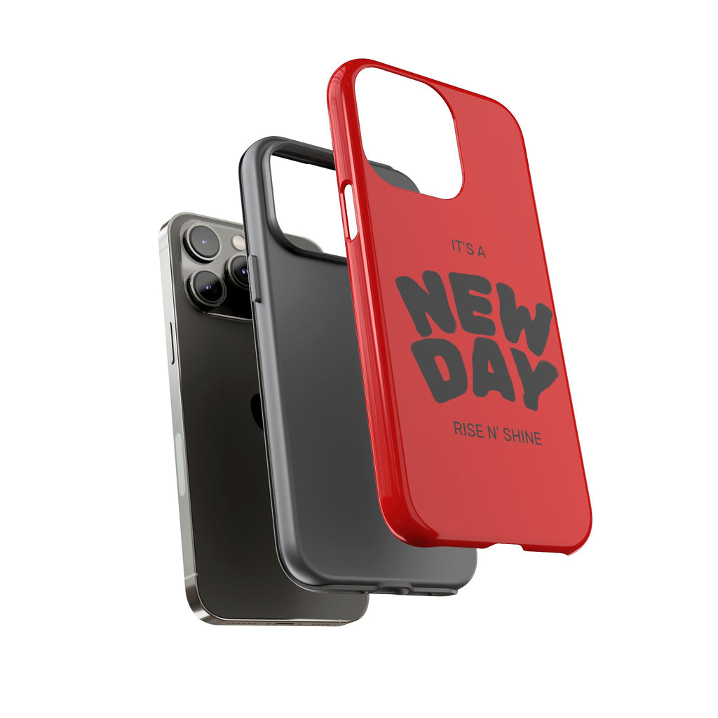 Red 'It's a New Day - Rise N' Shine' Phone Case — Motivational Protective Cover
