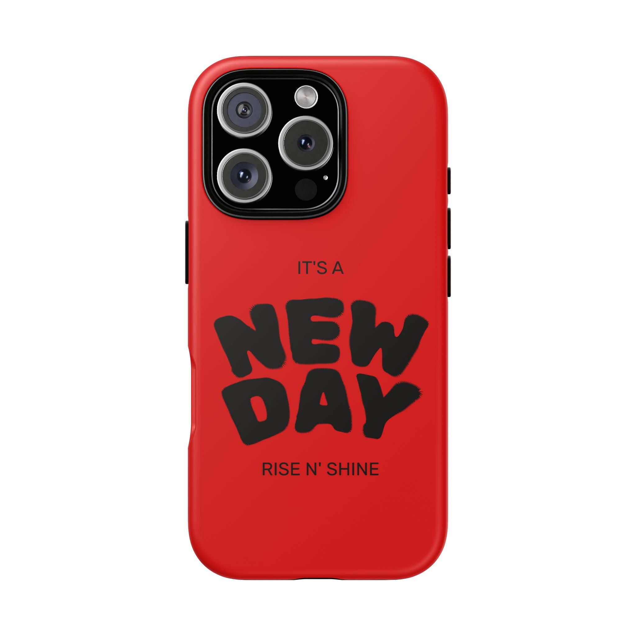 Red 'It's a New Day - Rise N' Shine' Phone Case — Motivational Protective Cover