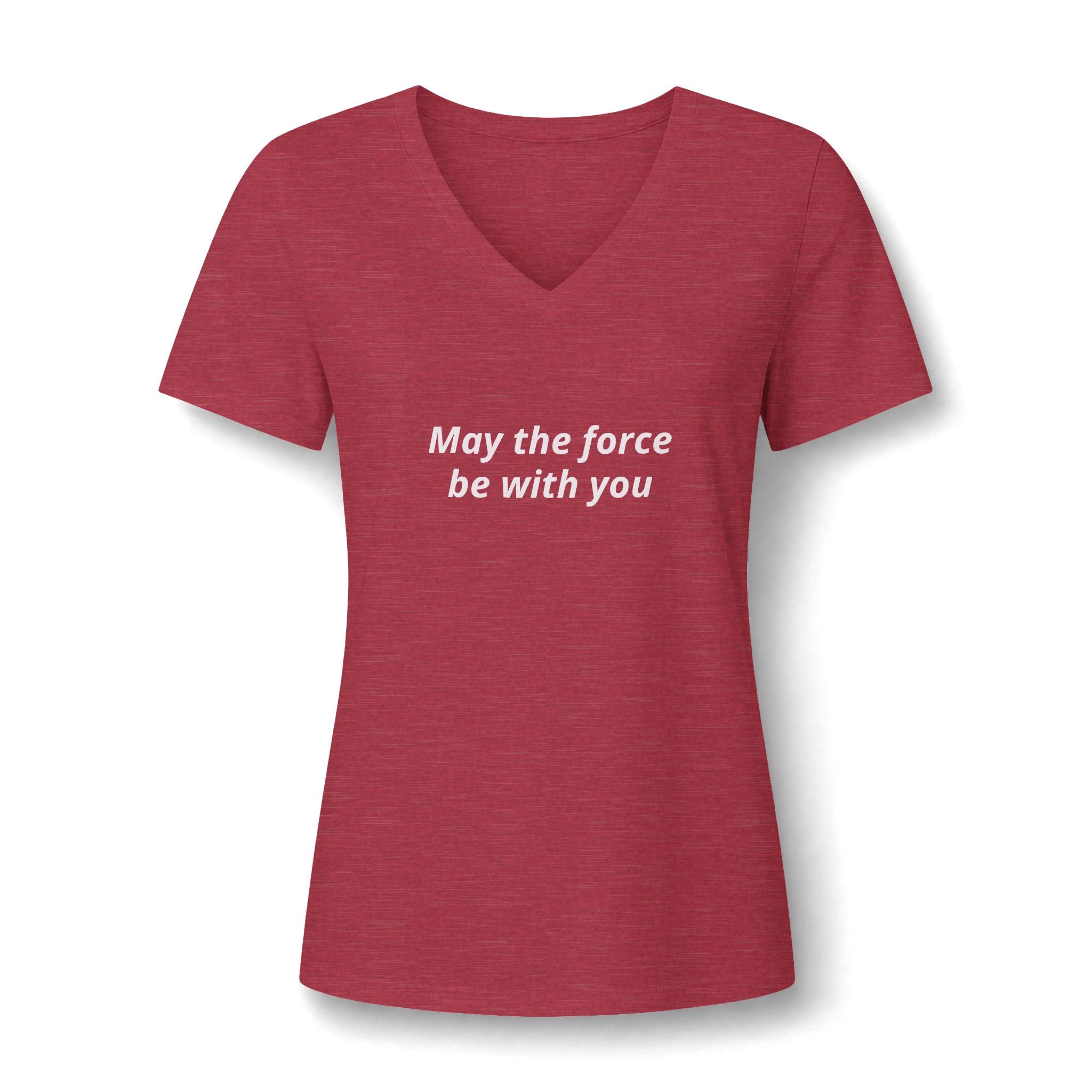 Women's V-Neck Tee — "May the Force Be With You" Lightly Printed Star Wars Fan Shirt
