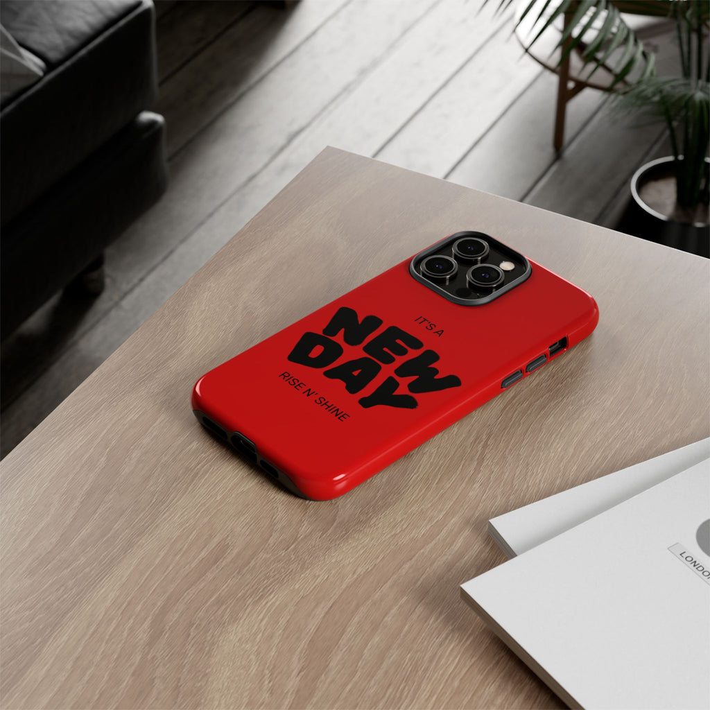 Red 'It's a New Day - Rise N' Shine' Phone Case — Motivational Protective Cover