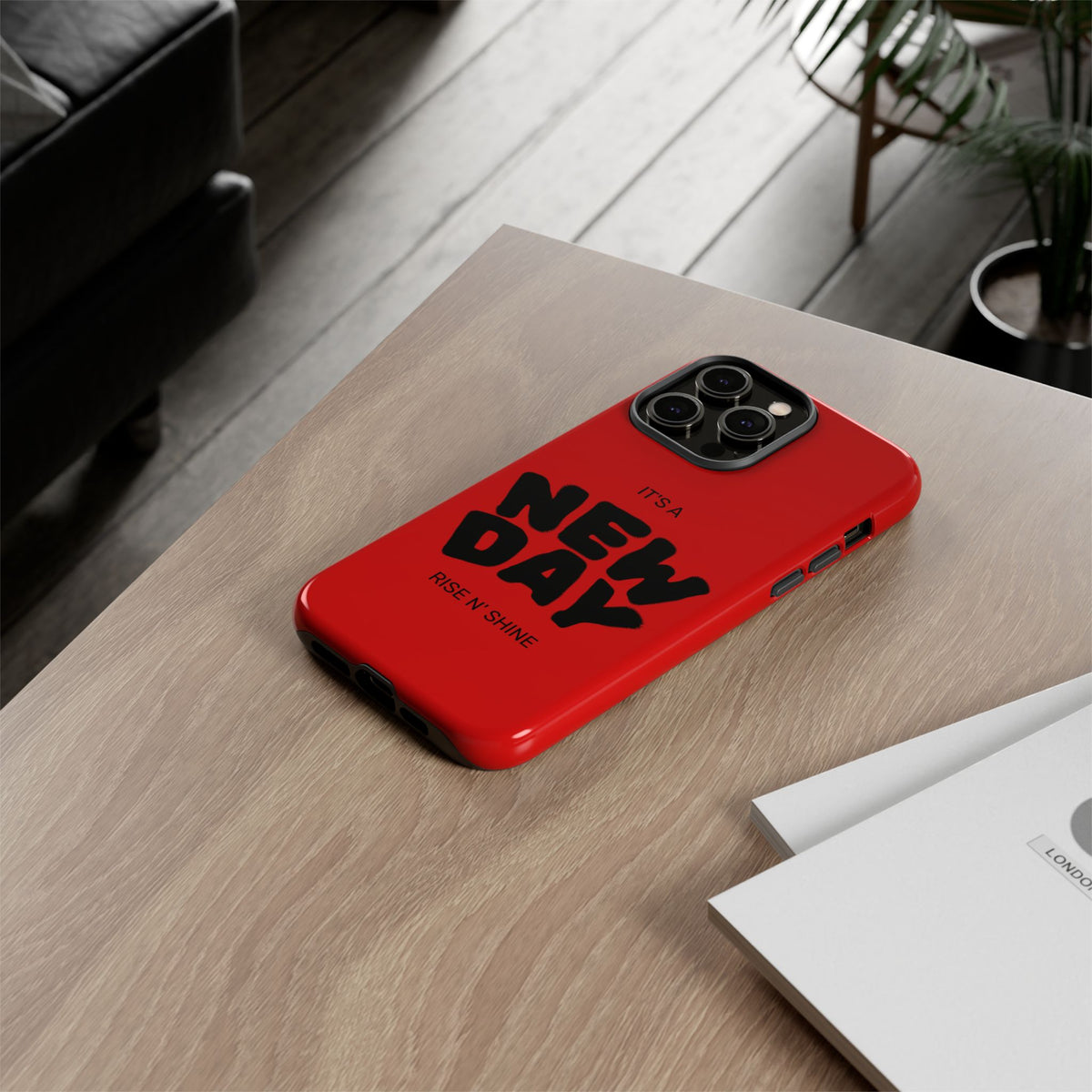 Red 'It's a New Day - Rise N' Shine' Phone Case — Motivational Protective Cover