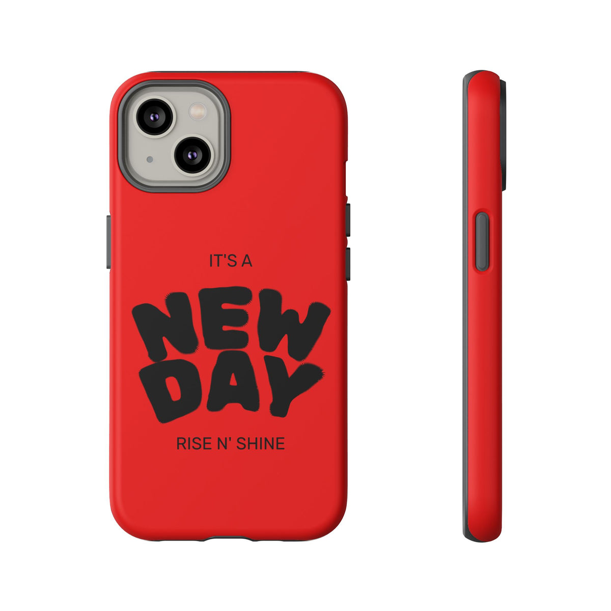 Red 'It's a New Day - Rise N' Shine' Phone Case — Motivational Protective Cover