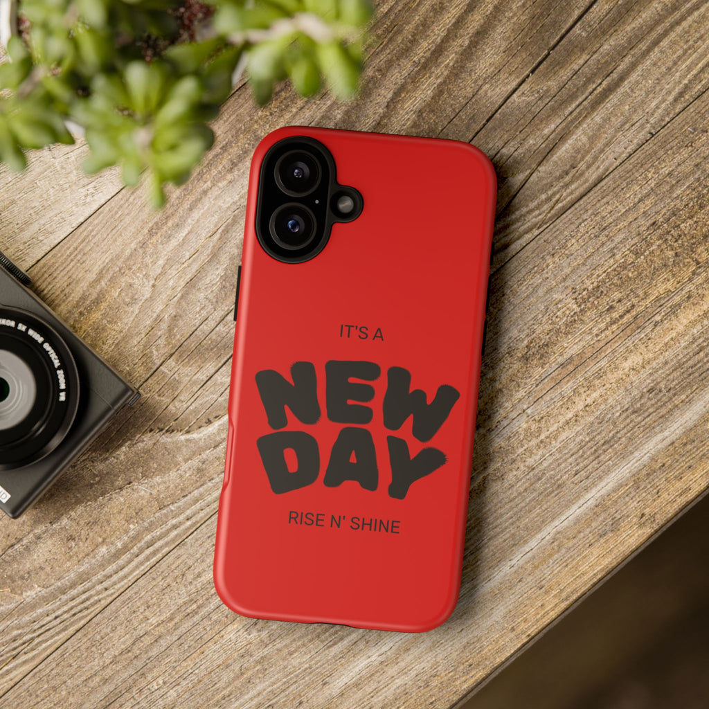 Red 'It's a New Day - Rise N' Shine' Phone Case — Motivational Protective Cover