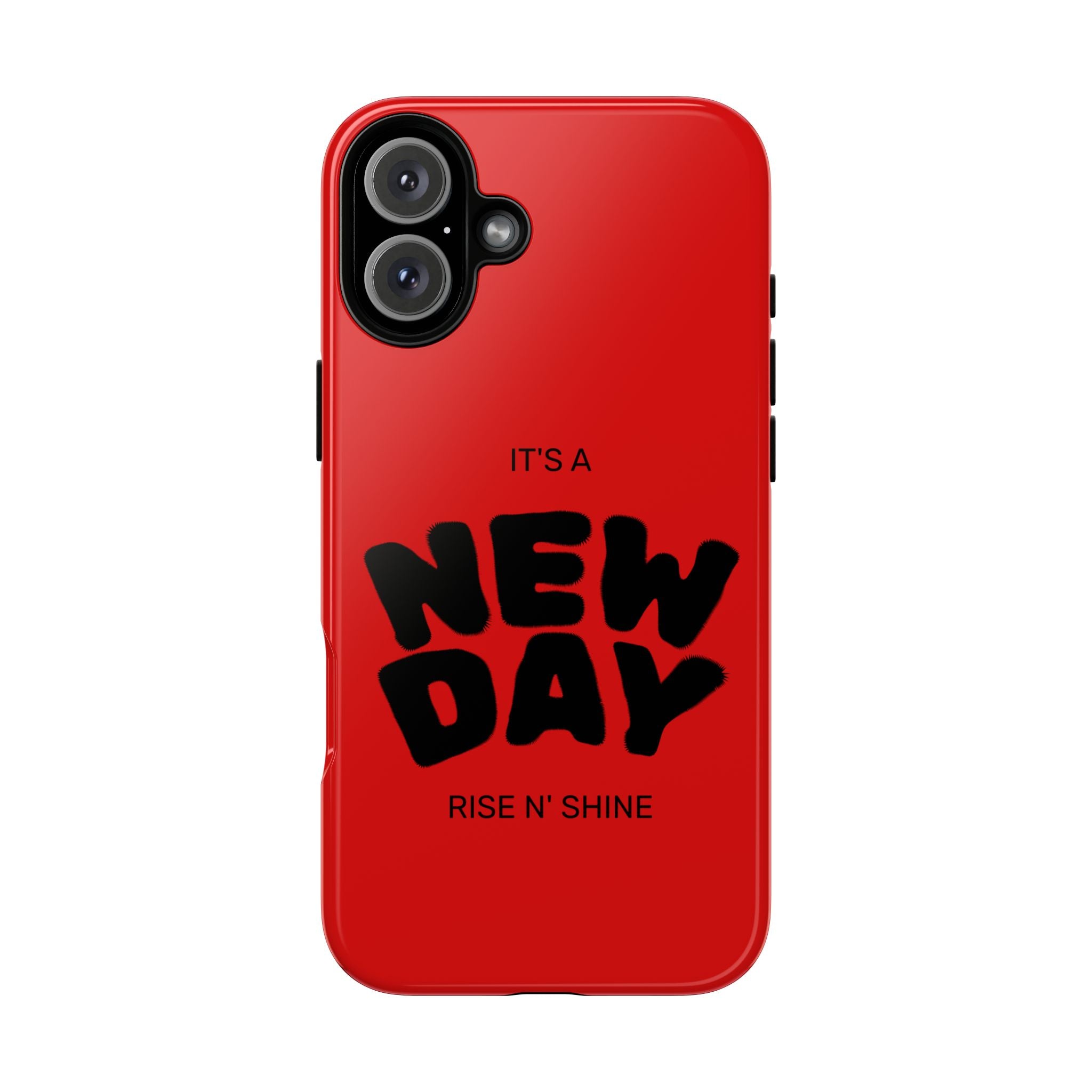 Red 'It's a New Day - Rise N' Shine' Phone Case — Motivational Protective Cover