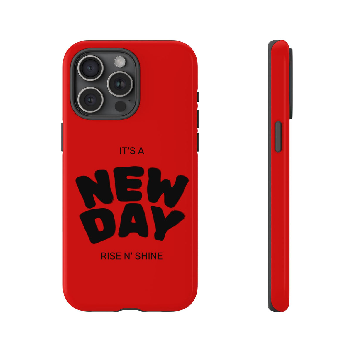 Red 'It's a New Day - Rise N' Shine' Phone Case — Motivational Protective Cover