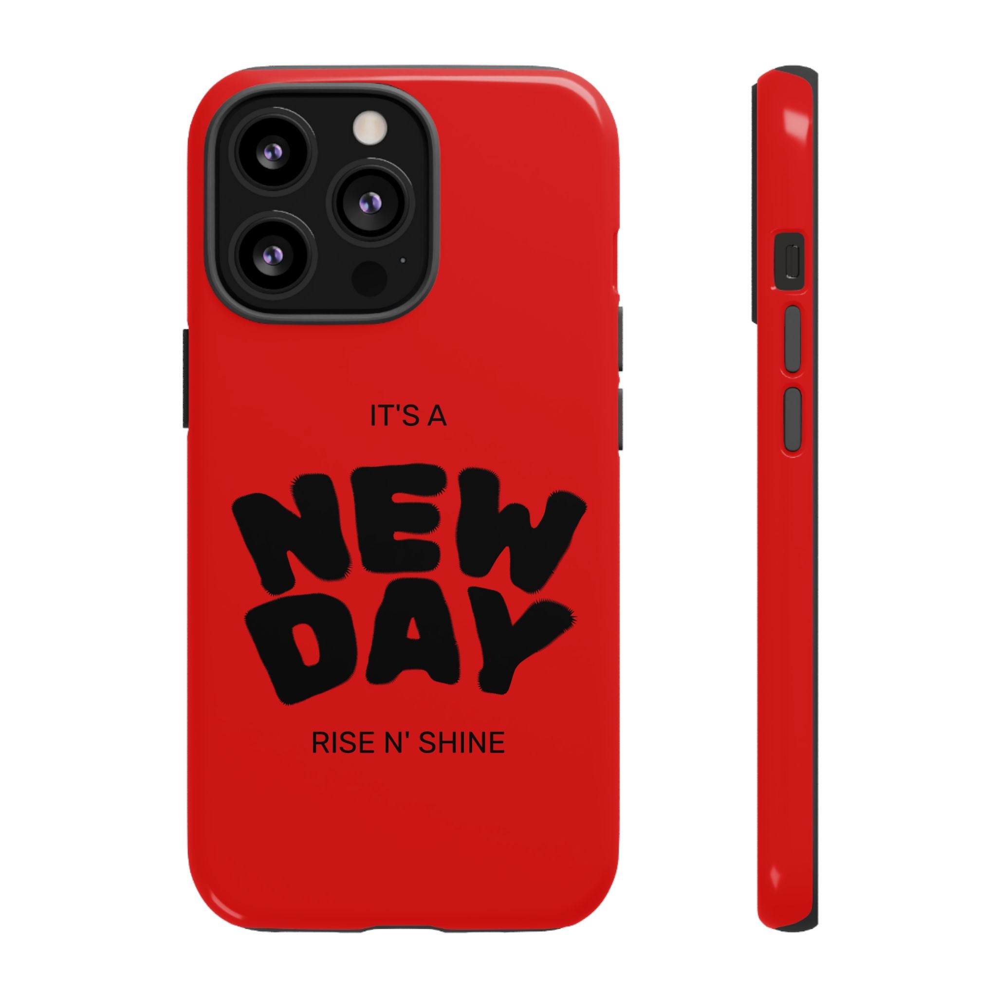 Red 'It's a New Day - Rise N' Shine' Phone Case — Motivational Protective Cover