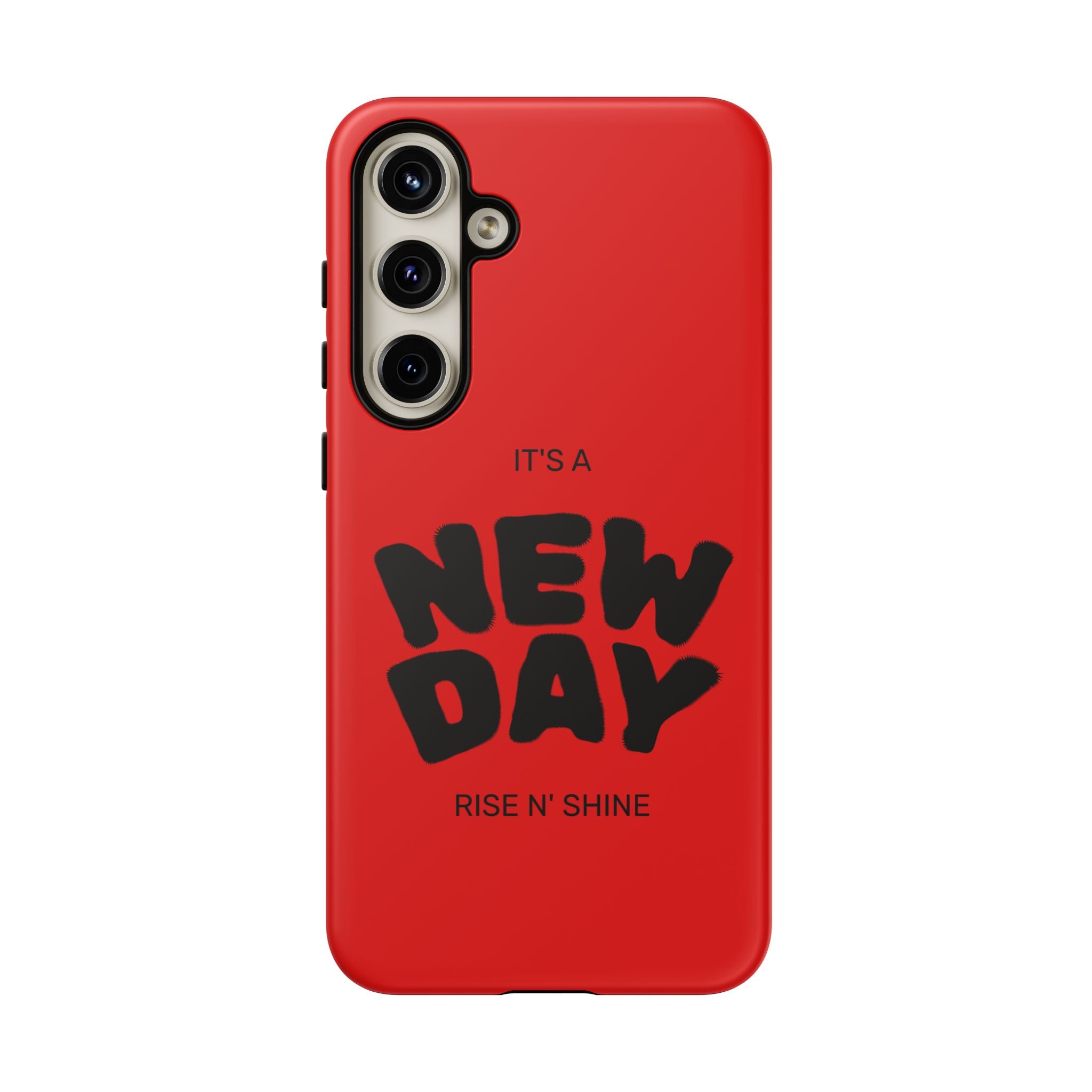 Red 'It's a New Day - Rise N' Shine' Phone Case — Motivational Protective Cover