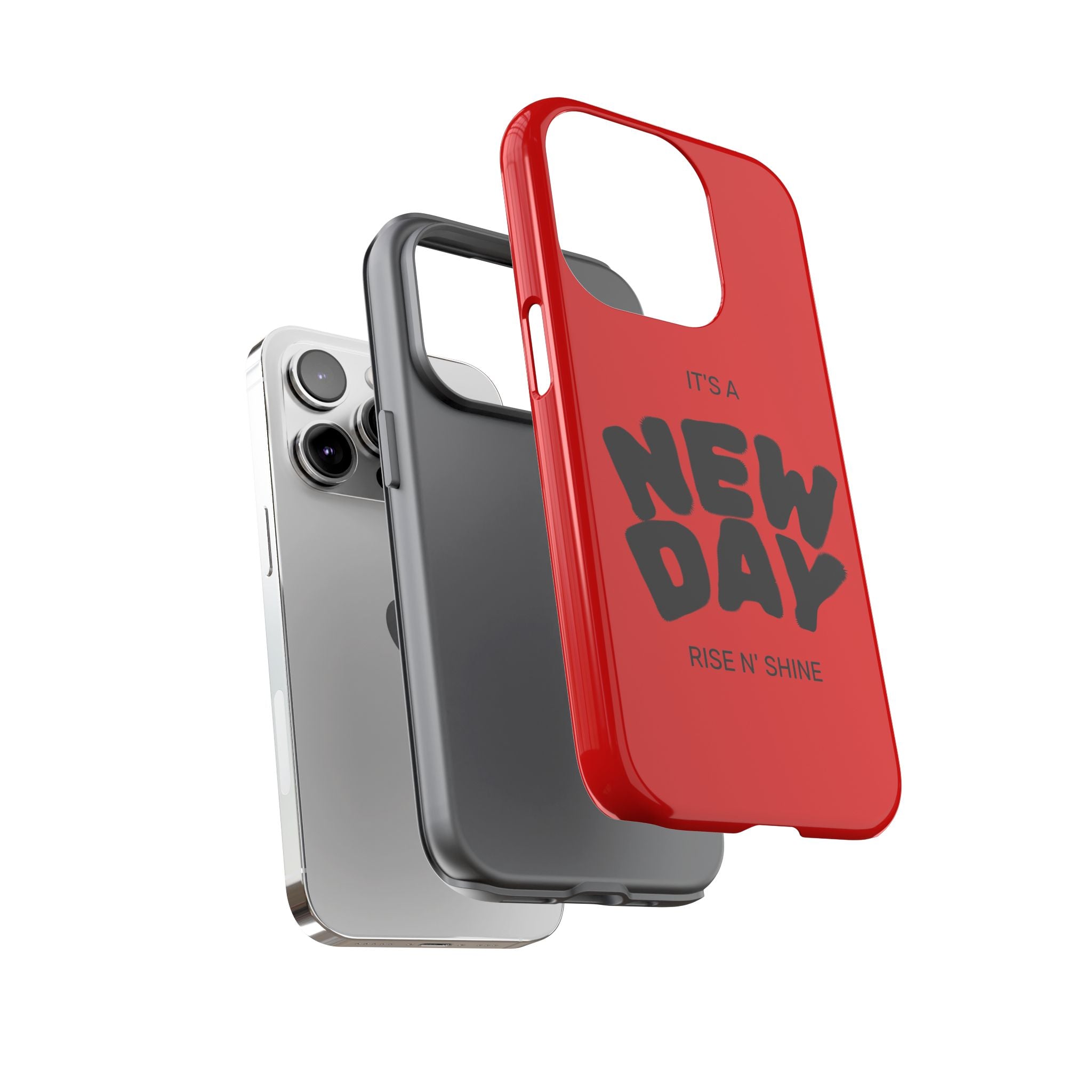 Red 'It's a New Day - Rise N' Shine' Phone Case — Motivational Protective Cover