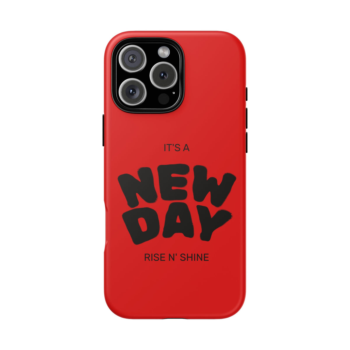 Red 'It's a New Day - Rise N' Shine' Phone Case — Motivational Protective Cover