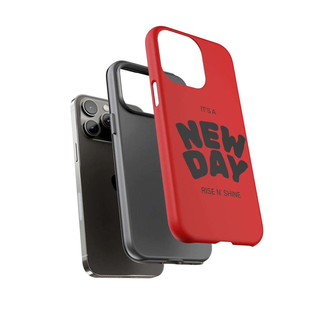 Red 'It's a New Day - Rise N' Shine' Phone Case — Motivational Protective Cover