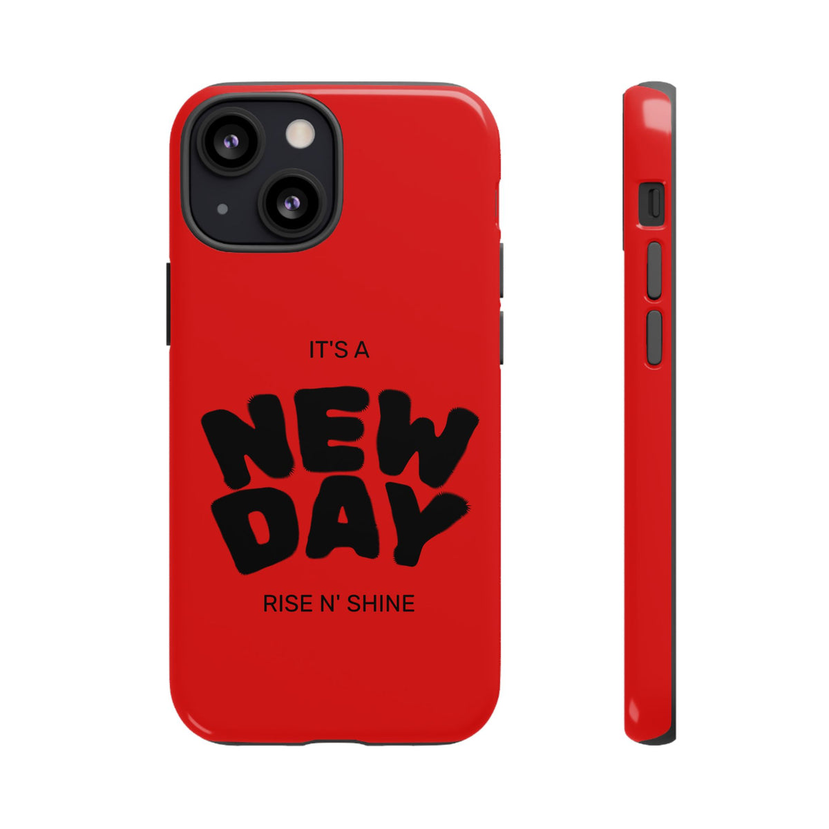 Red 'It's a New Day - Rise N' Shine' Phone Case — Motivational Protective Cover