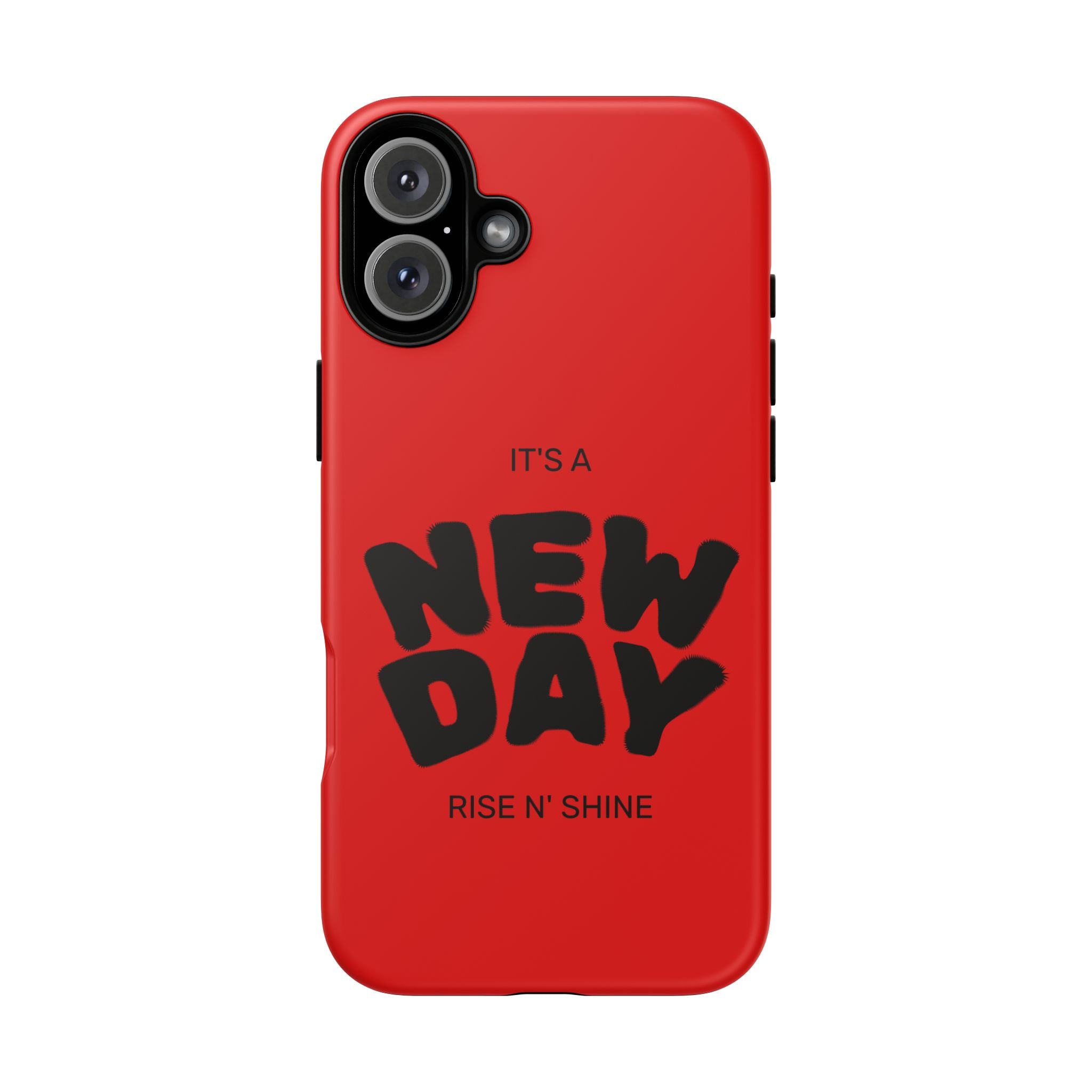 Red 'It's a New Day - Rise N' Shine' Phone Case — Motivational Protective Cover