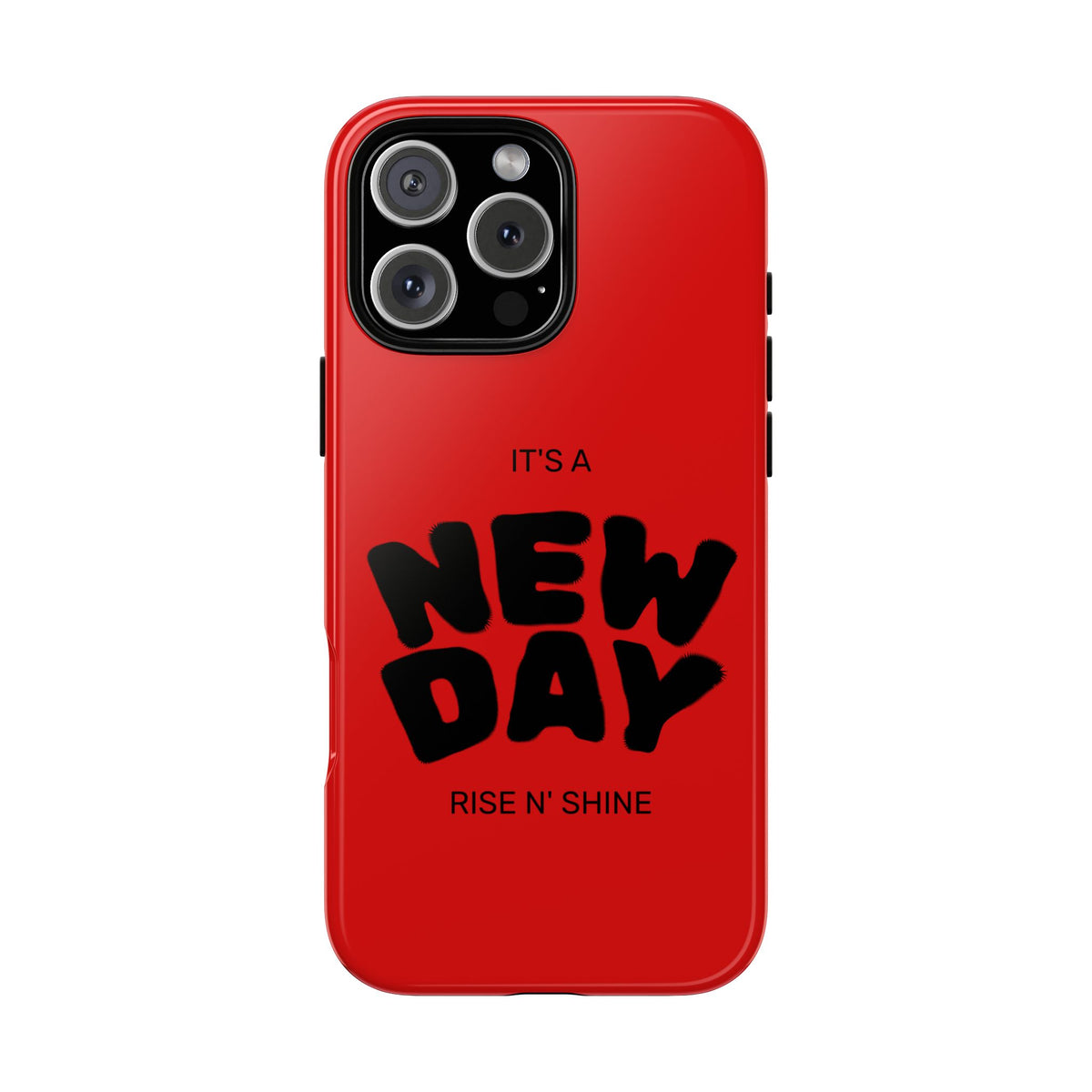 Red 'It's a New Day - Rise N' Shine' Phone Case — Motivational Protective Cover