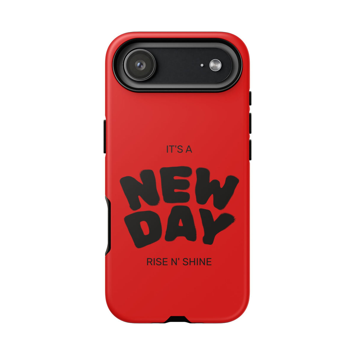 Red 'It's a New Day - Rise N' Shine' Phone Case — Motivational Protective Cover