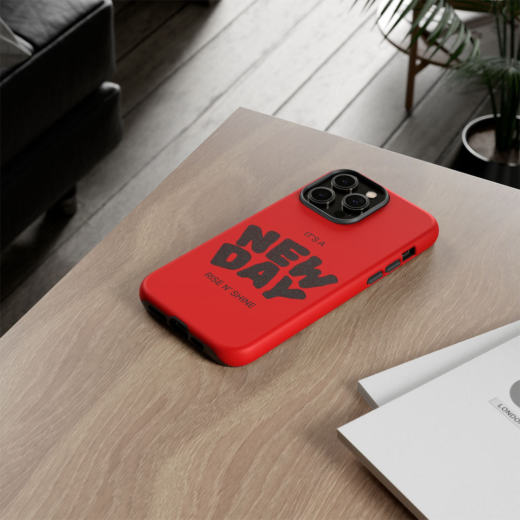 Red 'It's a New Day - Rise N' Shine' Phone Case — Motivational Protective Cover