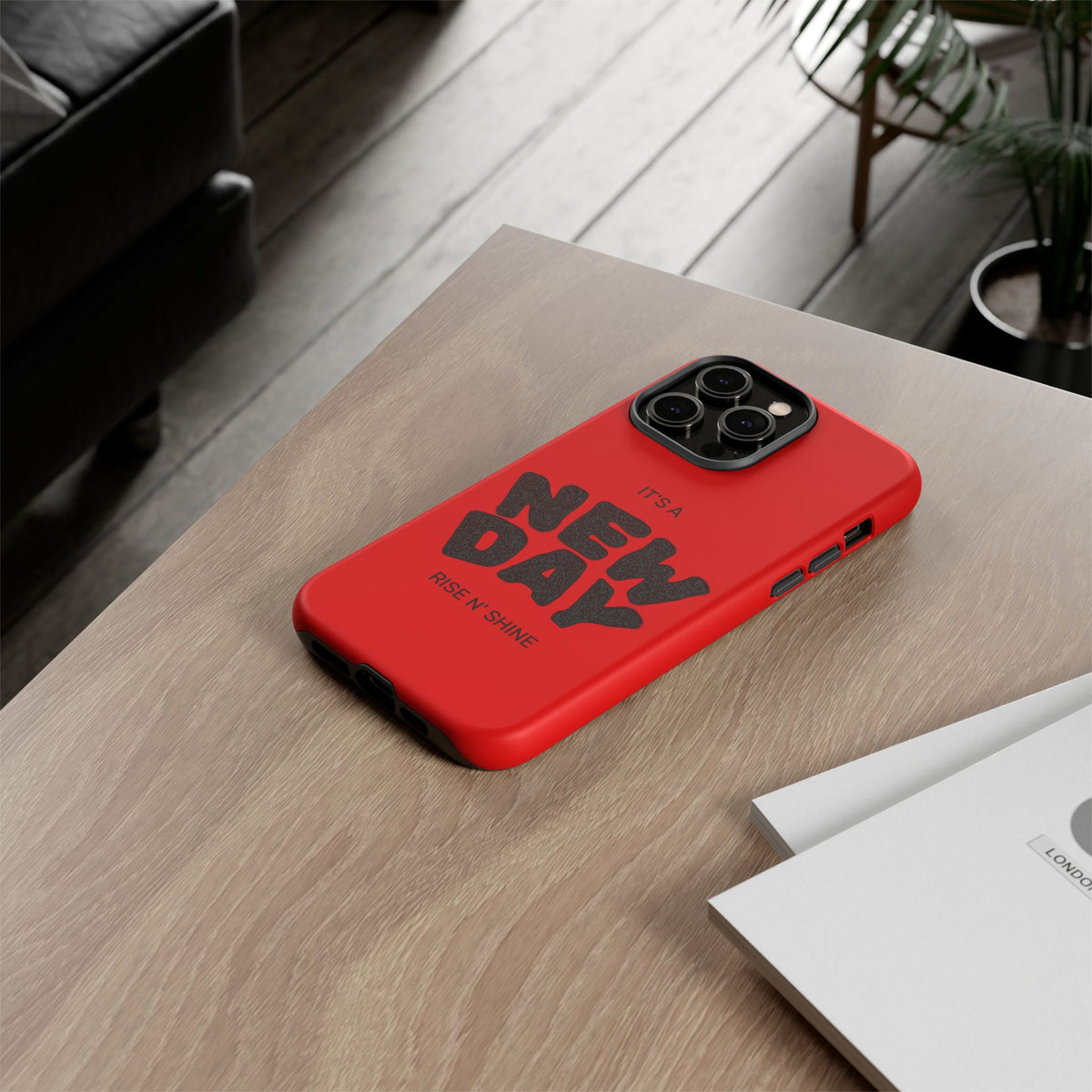 Red 'It's a New Day - Rise N' Shine' Phone Case — Motivational Protective Cover