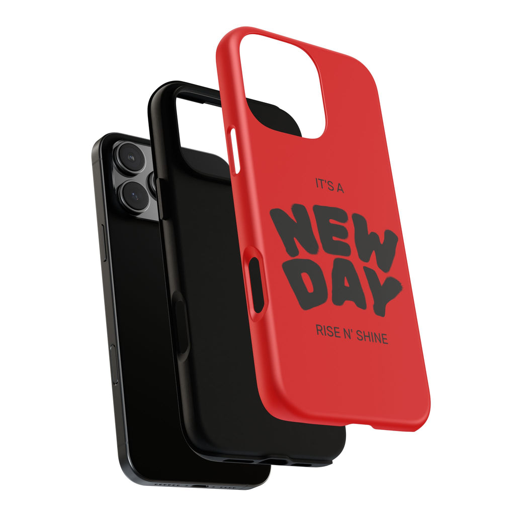 Red 'It's a New Day - Rise N' Shine' Phone Case — Motivational Protective Cover