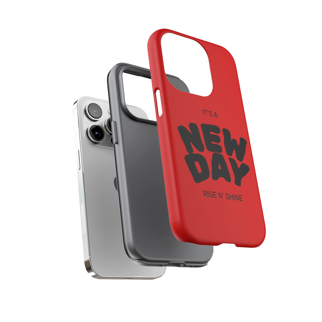Red 'It's a New Day - Rise N' Shine' Phone Case — Motivational Protective Cover