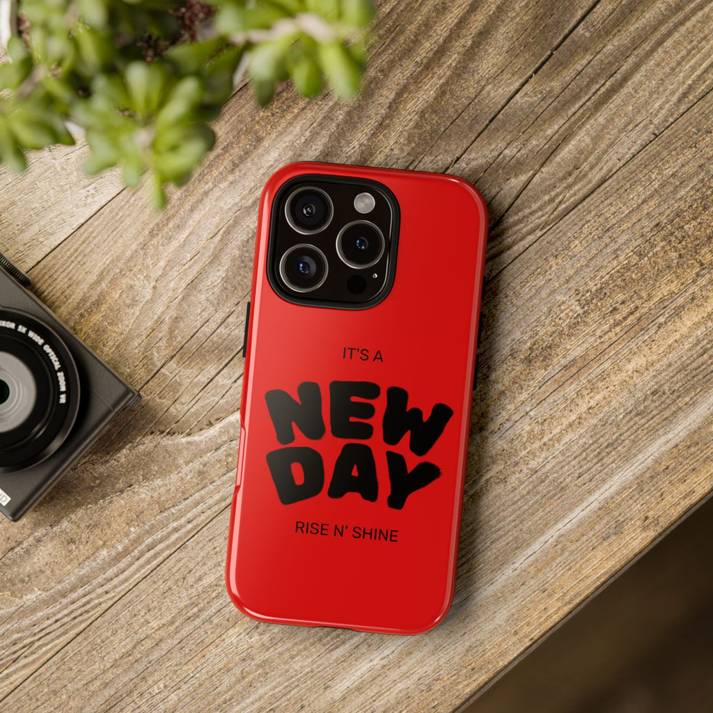 Red 'It's a New Day - Rise N' Shine' Phone Case — Motivational Protective Cover