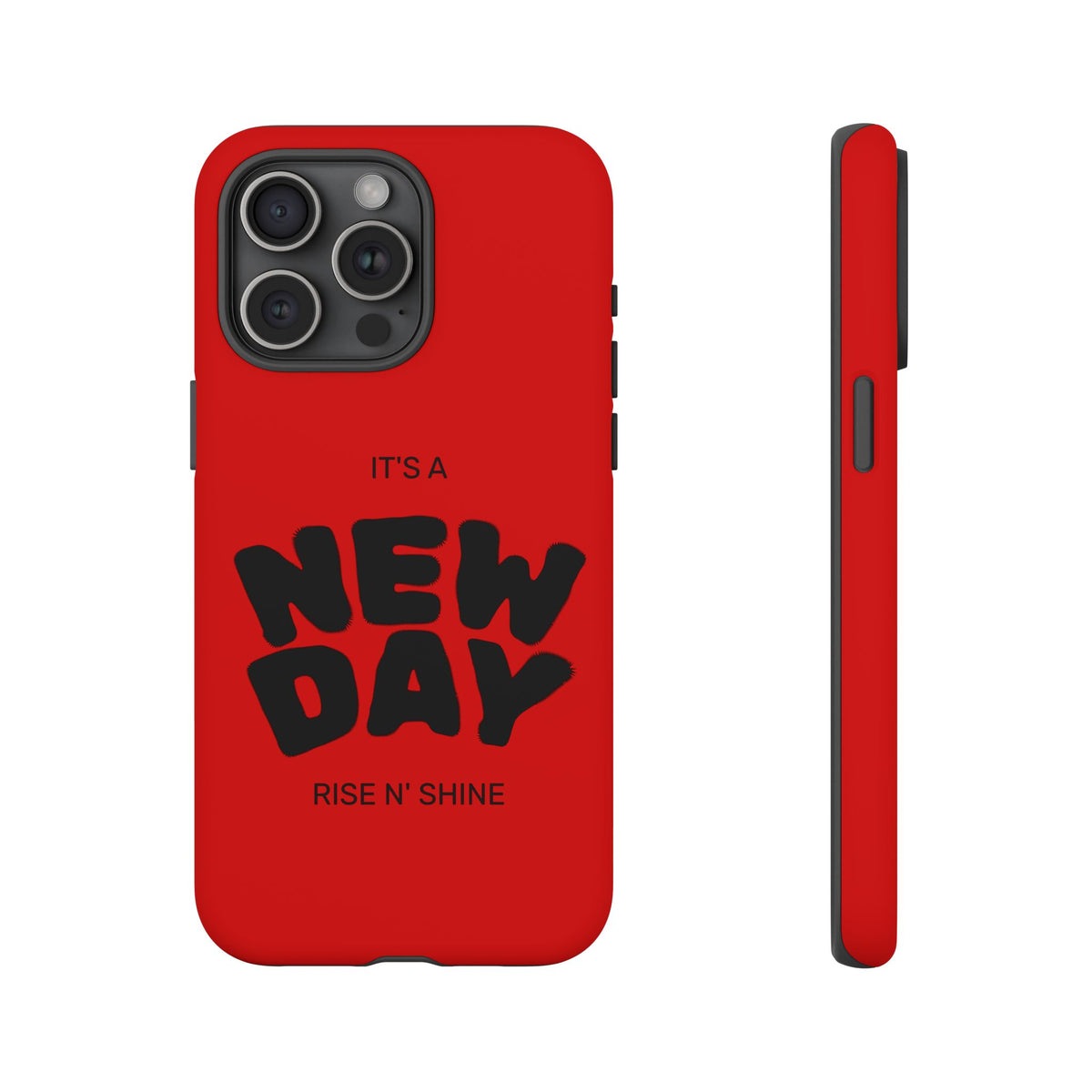Red 'It's a New Day - Rise N' Shine' Phone Case — Motivational Protective Cover