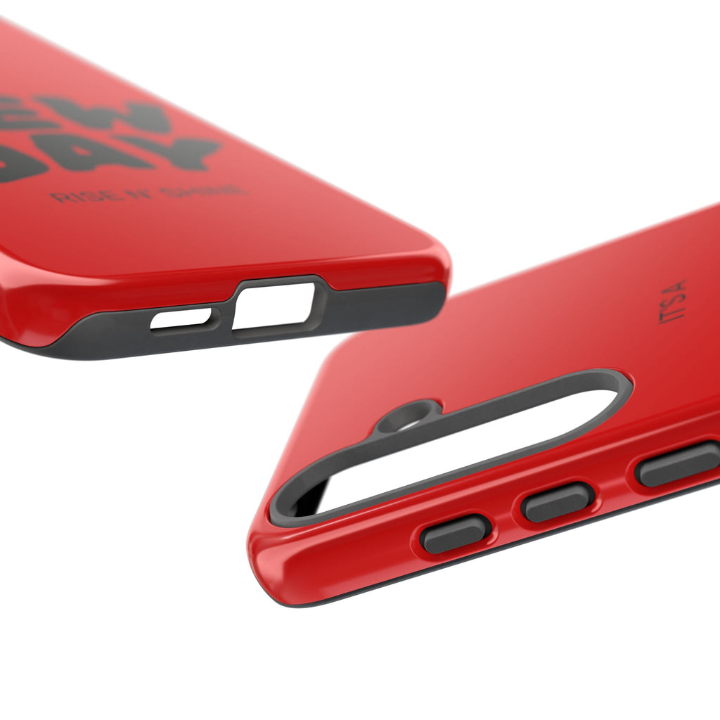 Red 'It's a New Day - Rise N' Shine' Phone Case — Motivational Protective Cover