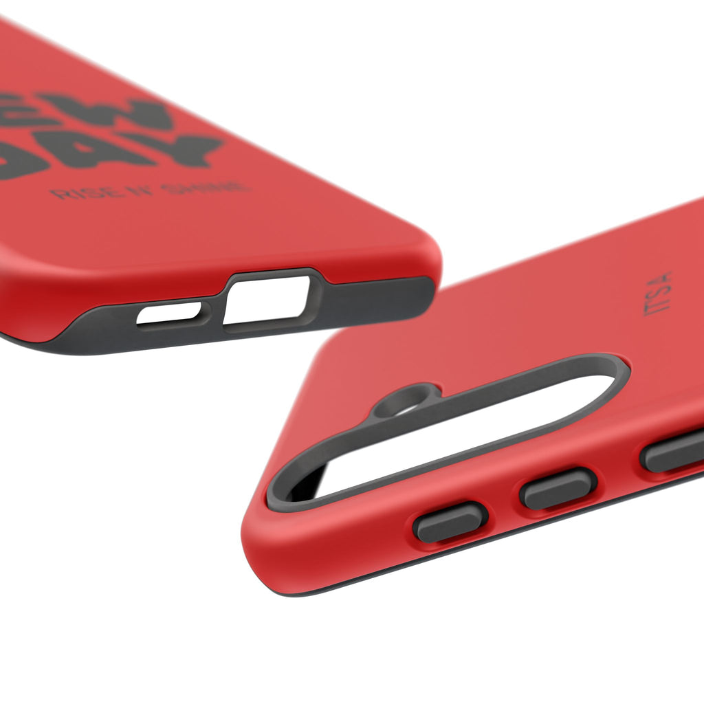 Red 'It's a New Day - Rise N' Shine' Phone Case — Motivational Protective Cover