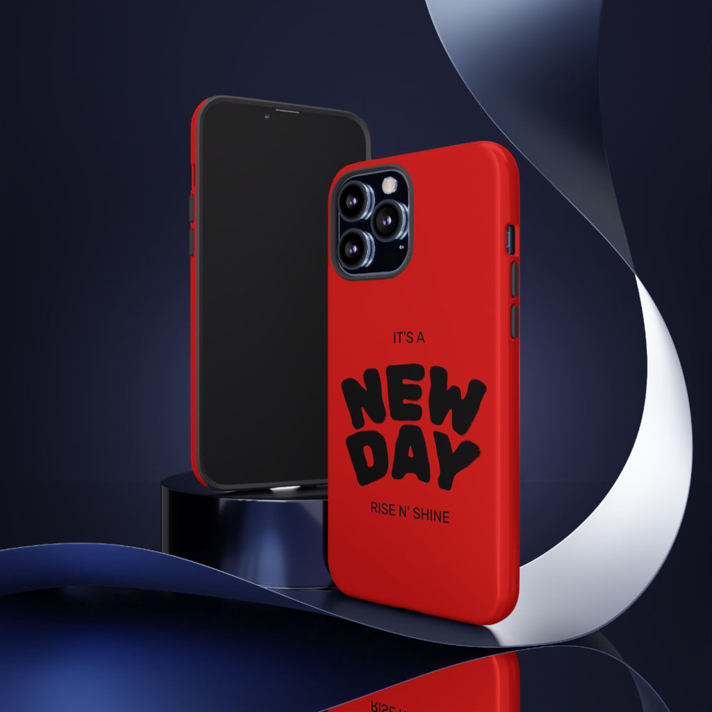 Red 'It's a New Day - Rise N' Shine' Phone Case — Motivational Protective Cover