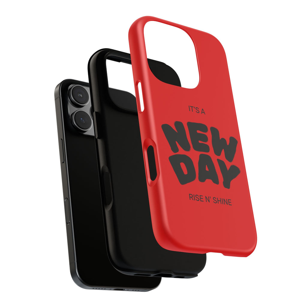 Red 'It's a New Day - Rise N' Shine' Phone Case — Motivational Protective Cover
